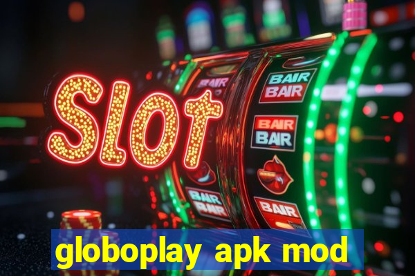 globoplay apk mod